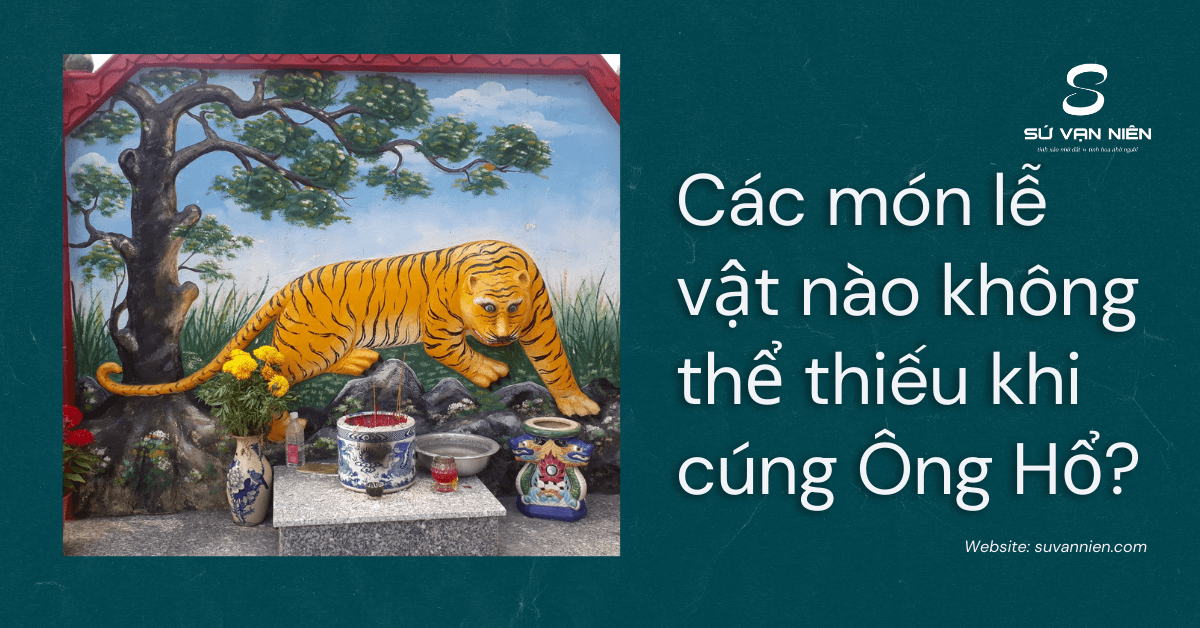 Cách Cúng Ông Hổ: Hướng Dẫn Chi Tiết và Ý Nghĩa Tâm Linh